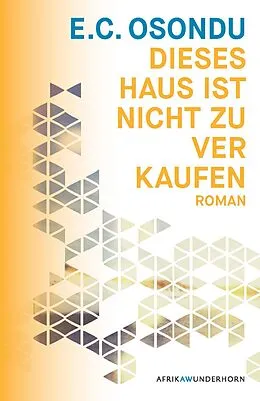 E-Book (epub) Dieses Haus ist nicht zu verkaufen von E.C. Osondu