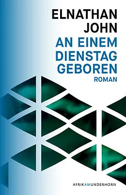 E-Book (epub) An einem Dienstag geboren von Elnathan John