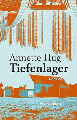 E-Book (epub) Tiefenlager von Annette Hug