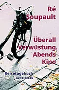 E-Book (epub) Überall Verwüstung. Abends Kino von Ré Soupault