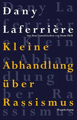 E-Book (epub) Kleine Abhandlung über Rassismus von Dany Laferrière