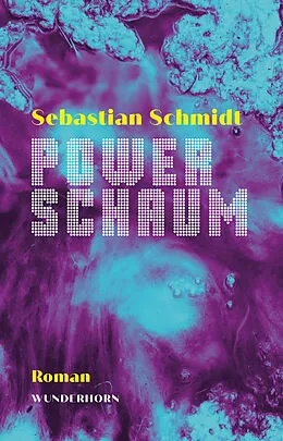 E-Book (epub) Powerschaum von Sebastian Schmidt