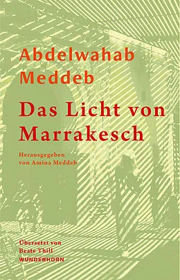 E-Book (pdf) Das Licht von Marrakesch von Abdelwahab Meddeb