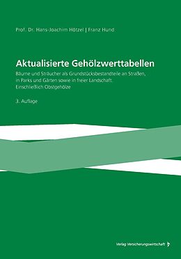 Kartonierter Einband Aktualisierte Gehölzwerttabellen von Werner Koch, Hans Joachim (Prof. Dr.) Hötzel, Franz Hund