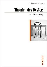Kartonierter Einband Theorien des Designs zur Einführung von Claudia Mareis