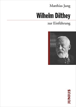 Kartonierter Einband Wilhelm Dilthey zur Einführung von Matthias Jung