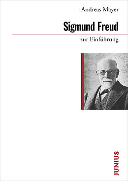 Kartonierter Einband Sigmund Freud zur Einführung von Andreas Mayer