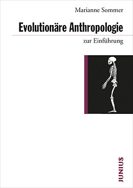 Kartonierter Einband Evolutionäre Anthropologie zur Einführung von Marianne Sommer
