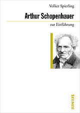 Kartonierter Einband Arthur Schopenhauer zur Einführung von Volker Spierling