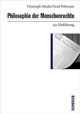 Kartonierter Einband Philosophie der Menschenrechte zur Einführung von Christoph Menke, Arnd Pollmann