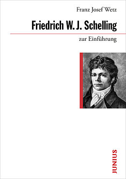 Kartonierter Einband Friedrich W. J. Schelling zur Einführung von Franz J Wetz