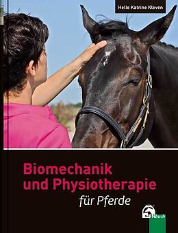 Fester Einband Biomechanik und Physiotherapie für Pferde von Helle K. Kleven