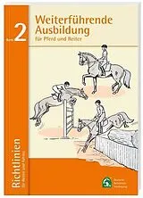 Kartonierter Einband (Kt) Weiterführende Ausbildung für Pferd und Reiter von Georg Christoph Bödicker, Angelika Frömming, Thies u a Kaspareit
