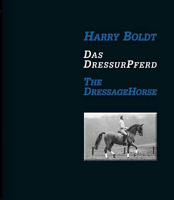 Das DressurPferd / The Dressage Horse