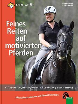 Fester Einband Feines Reiten auf motivierten Pferden von Uta Gräf, Friederike Heidenhof