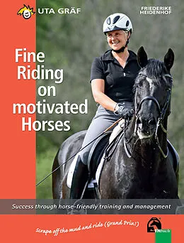 E-Book (epub) Fine Riding on motivated Horses von Uta Gräf, Friederike Heidenhof