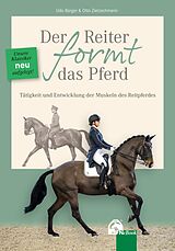 E-Book (epub) Der Reiter formt das Pferd von Udo Bürger, Otto Zietzschmann