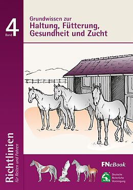 E-Book (epub) Grundwissen zur Haltung; Fütterung, Gesundheit und Zucht von Deutsche Reiterliche Vereinigung E. V. (Fn)