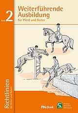 E-Book (epub) Weiterführende Ausbildung für Pferd und Reiter von Deutsche Reiterliche Vereinigung E. V. (Fn)