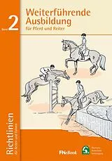 E-Book (epub) Weiterführende Ausbildung für Pferd und Reiter von Deutsche Reiterliche Vereinigung E. V. (Fn)