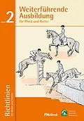 E-Book (epub) Weiterführende Ausbildung für Pferd und Reiter von Deutsche Reiterliche Vereinigung E. V. (Fn)