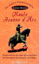 Kartonierter Einband Route Jeanne d'Arc von Anton Braun
