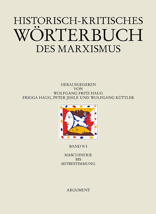 Historisch-kritisches Wörterbuch des Marxismus / Maschinerie bis Mitbestimmung