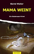 E-Book (epub) Mama weint von Bernd Weiler