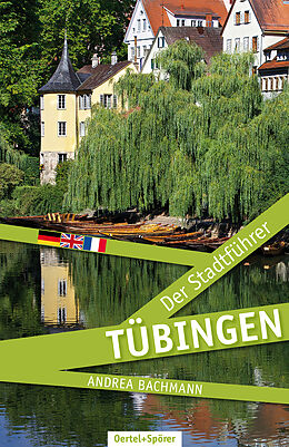 Kartonierter Einband Tübingen - Der Stadtführer von Andrea Bachmann