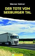 E-Book (epub) Der Tote vom Seeburger Tal von Werner Kehrer