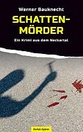 E-Book (epub) Schattenmörder von Werner Bauknecht