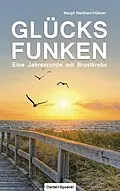 E-Book (epub) Glücksfunken von Margit Neidhart-Hübner