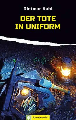 E-Book (epub) Der Tote in Uniform von Dietmar Kuhl