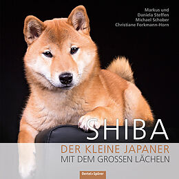 Fester Einband Shiba von Markus Steffen, Daniela Steffen, Michael Schober