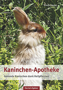 Fester Einband Kaninchen-Apotheke von Ursula Glauser