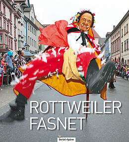 Fester Einband Rottweiler Fasnet von Angela Hammer, Winfried Hecht, Frank Huber