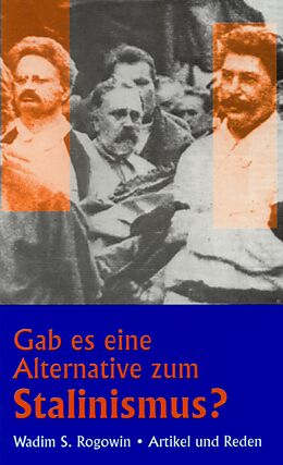 E-Book (pdf) Gab es eine Alternative zum Stalinismus? von Wadim S Rogowin