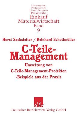 Kartonierter Einband C-Teile-Management. von Horst Sackstetter, Reinhard Schottmüller