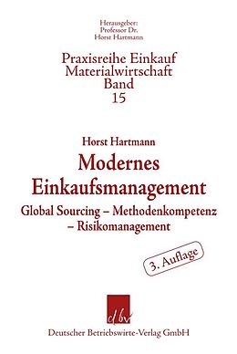 Kartonierter Einband Modernes Einkaufsmanagement. von Horst Hartmann