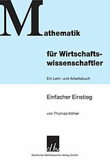 E-Book (pdf) Mathematik für Wirtschaftswissenschaftler. von Thomas Köhler