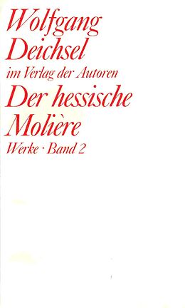 Paperback Werke / Der hessische Molière von Wolfgang Deichsel
