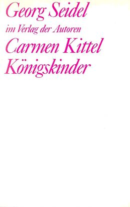 Paperback Carmen Kittel /Königskinder von Georg Seidel