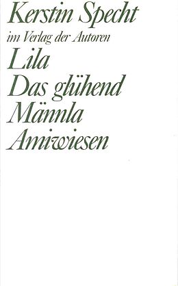 Paperback Lila / Das glühend Männla / Amiwiesen von Kerstin Specht