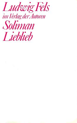 Paperback Soliman / Lieblieb von Ludwig Fels