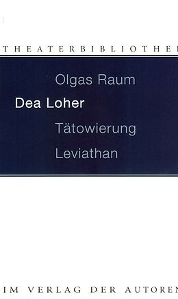 Kartonierter Einband Olgas Raum / Tätowierung / Leviathan von Dea Loher