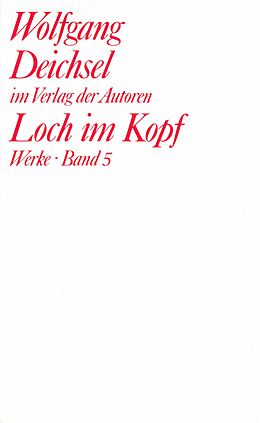 Paperback Werke / Loch im Kopf von Wolfgang Deichsel
