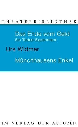 Kartonierter Einband Das Ende vom Geld / Münchhausens Enkel von Urs Widmer