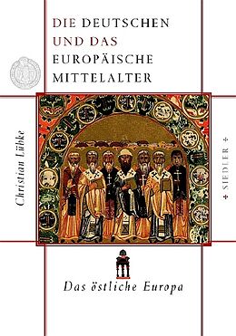 Fester Einband Die Deutschen und das europäische Mittelalter von Christian Luebke