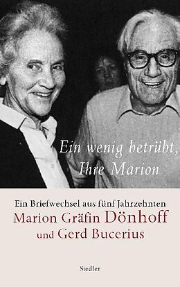 Fester Einband Ein wenig betrübt, Ihre Marion von Gerd Bucerius, Marion Gräfin Dönhoff