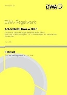 Kartonierter Einband Arbeitsblatt DWA-A 780-2 Technische Regel wassergefährdender Stoffe (TRwS) Oberirdische Rohrleitungen - Teil 2: Rohrleitungen aus polymeren Werkstoffen (Entwurf), 2 Teile von 